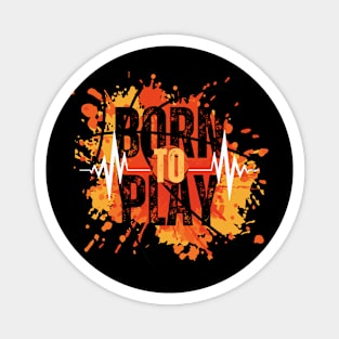 Black Orange Yellow Modern Born To Play Basketball Magnet